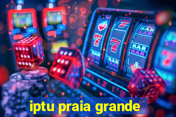 iptu praia grande